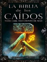 4._La_Biblia_de_los_Caidos._Tomo_1_del_testamento_de_Mad__Trujillo_Sanz__Fernando.pdf