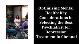 What factors should one consider when searching for the best psychiatrist in Chennai to address depression.pptx