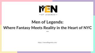 Men of Legends  Where Fantasy Meets Reality in the Heart of NYC.pdf