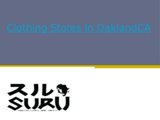 Clothing Stores In OaklandCA - www.suruclothing.com (2).pptx